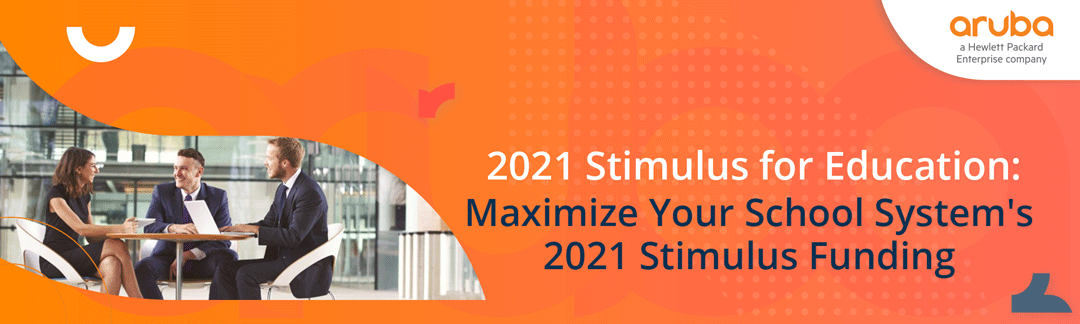 2021 Stimulus for Education: Maximize Your School System's 2021 Stimulus Funding