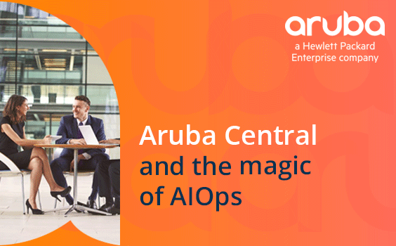 Aruba Central and the Magic of AIOps