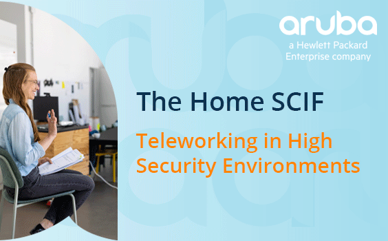 The Home SCIF Teleworking in High Security Environments